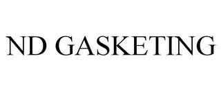 ND GASKETING