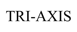 TRI-AXIS