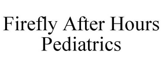FIREFLY AFTER HOURS PEDIATRICS