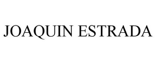 JOAQUIN ESTRADA