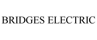 BRIDGES ELECTRIC