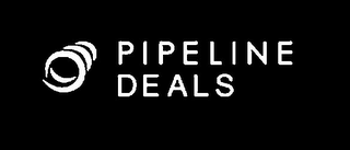 PIPELINE DEALS