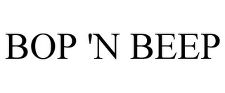 BOP 'N BEEP