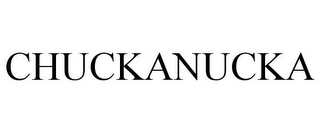 CHUCKANUCKA