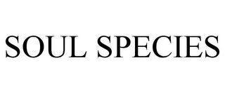 SOUL SPECIES