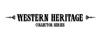 WESTERN HERITAGE COLLECTOR SERIES