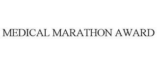MEDICAL MARATHON AWARD