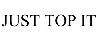 JUST TOP IT