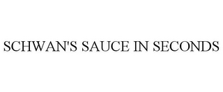SCHWAN'S SAUCE IN SECONDS