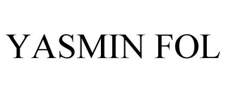 YASMIN FOL