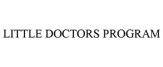 LITTLE DOCTORS PROGRAM