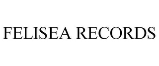 FELISEA RECORDS