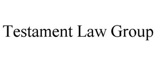 TESTAMENT LAW GROUP