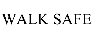 WALK SAFE