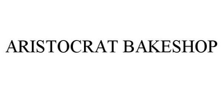 ARISTOCRAT BAKESHOP