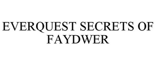 EVERQUEST SECRETS OF FAYDWER