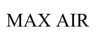 MAX AIR