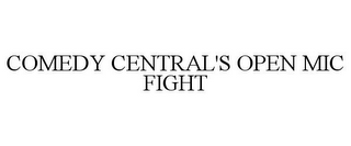 COMEDY CENTRAL'S OPEN MIC FIGHT
