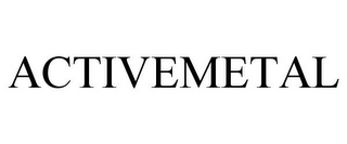 ACTIVEMETAL