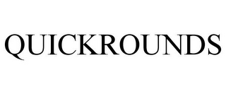 QUICKROUNDS