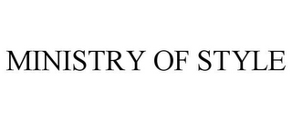 MINISTRY OF STYLE