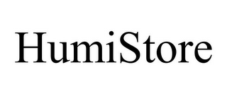 HUMISTORE