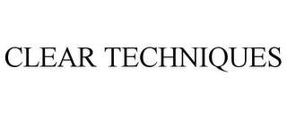 CLEAR TECHNIQUES