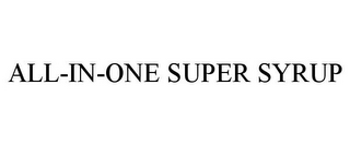 ALL-IN-ONE SUPER SYRUP