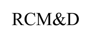 RCM&D