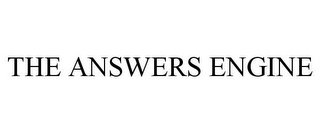 THE ANSWERS ENGINE