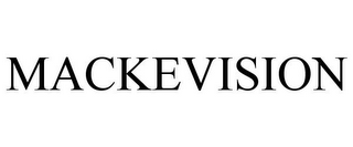 MACKEVISION