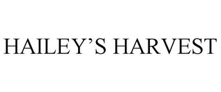 HAILEY'S HARVEST