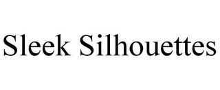 SLEEK SILHOUETTES