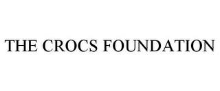 THE CROCS FOUNDATION