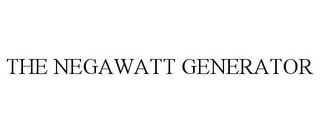THE NEGAWATT GENERATOR