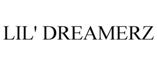 LIL' DREAMERZ