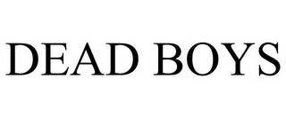 DEAD BOYS