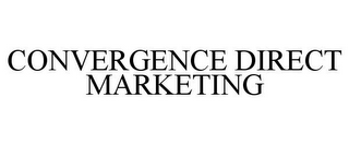 CONVERGENCE DIRECT MARKETING