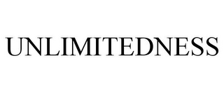 UNLIMITEDNESS