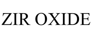 ZIR OXIDE
