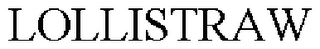 LOLLISTRAW