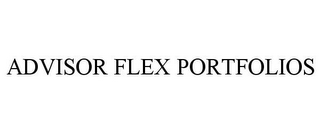 ADVISOR FLEX PORTFOLIOS