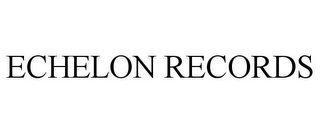 ECHELON RECORDS