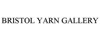 BRISTOL YARN GALLERY