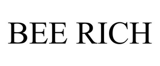BEE RICH