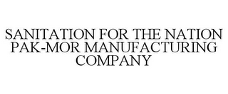 SANITATION FOR THE NATION PAK-MOR MANUFACTURING COMPANY