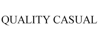 QUALITY CASUAL
