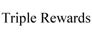 TRIPLE REWARDS