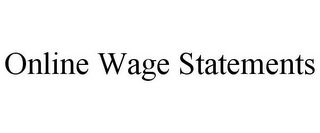 ONLINE WAGE STATEMENTS