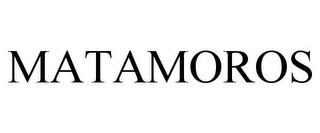 MATAMOROS